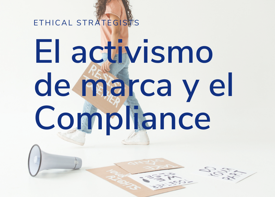 Activismo de Marca y Compliance | Ethical Strategists