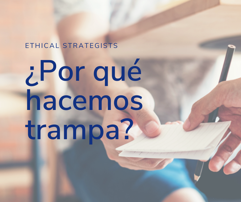 Ethical Strategists - Por qué hacemos trampa