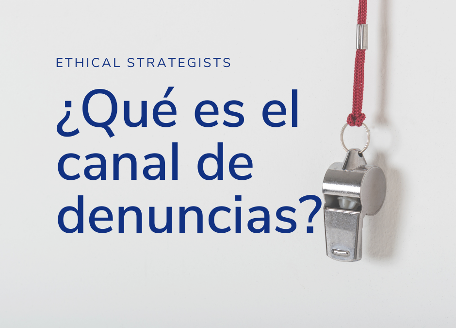 Canal de Denuncias | Ethical Strategists